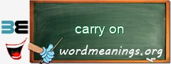 WordMeaning blackboard for carry on